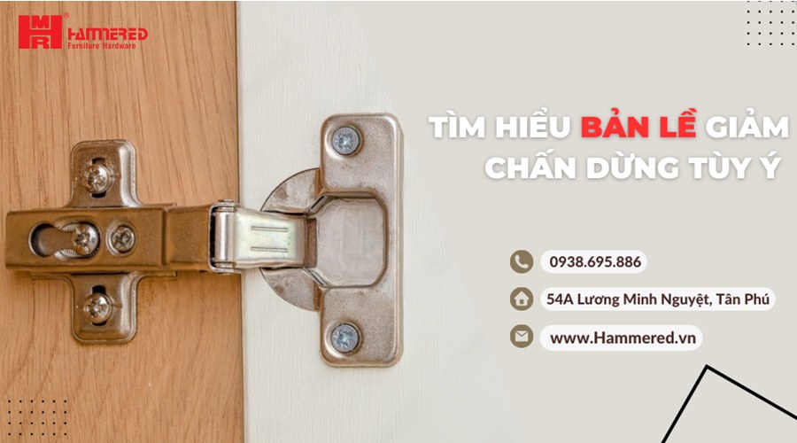 Bản lề giảm chấn dừng tùy ý là gì