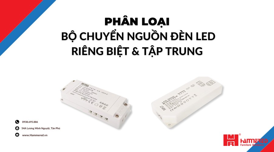 Bộ nguồn đèn led riêng biệt tập trung là gì