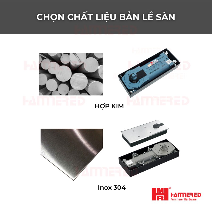 Chọn chất liệu bản lề sàn