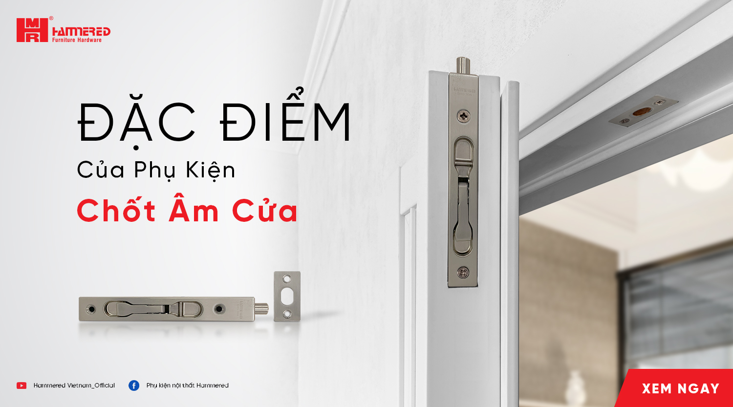 Đặc Điểm Của Phụ Kiện Chốt Âm Cửa