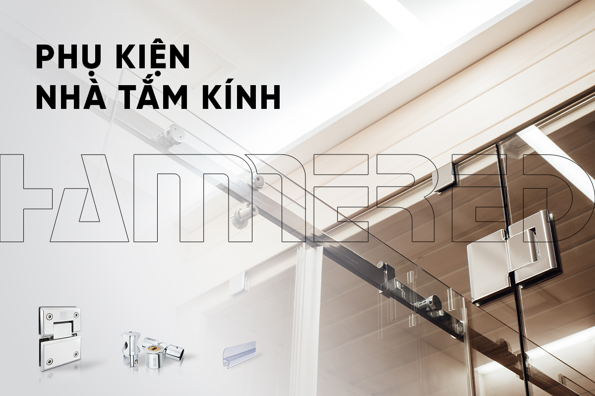PHỤ KIỆN NHÀ TẮM KÍNH