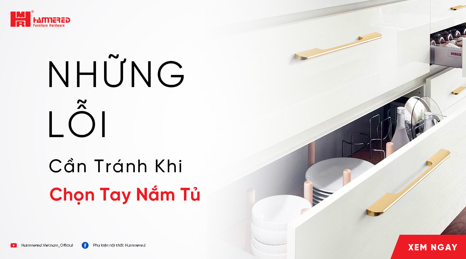 Những Lỗi Cần Tránh Khi Chọn Tay Nắm Tủ