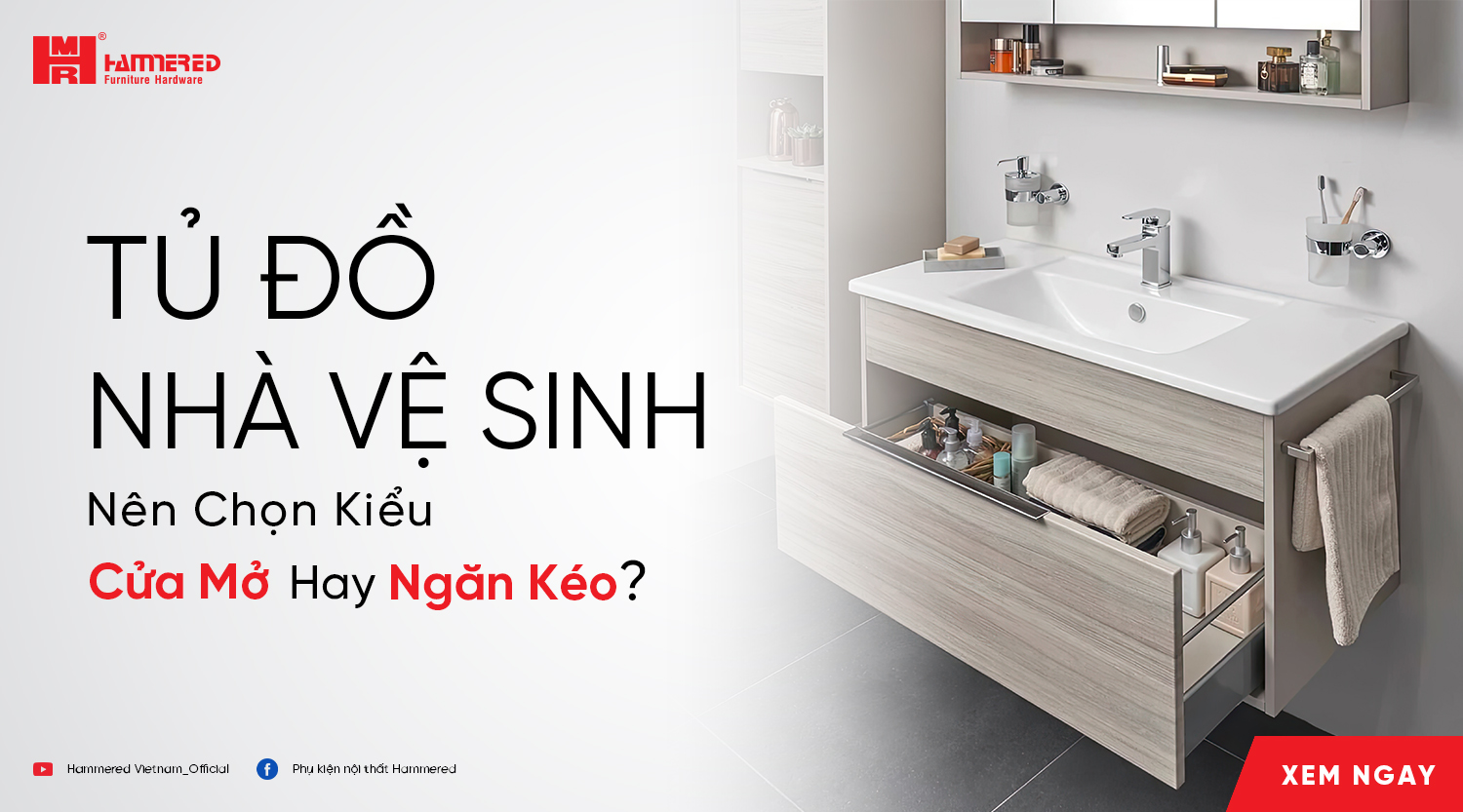 Tủ Đồ Nhà Vệ Sinh - Nên Chọn Kiểu Cửa Mở Hay Ngăn Kéo?