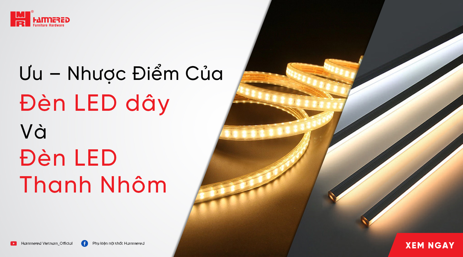 Ưu – Nhược Điểm Của Đèn LED Dây Và Đèn LED Thanh Nhôm