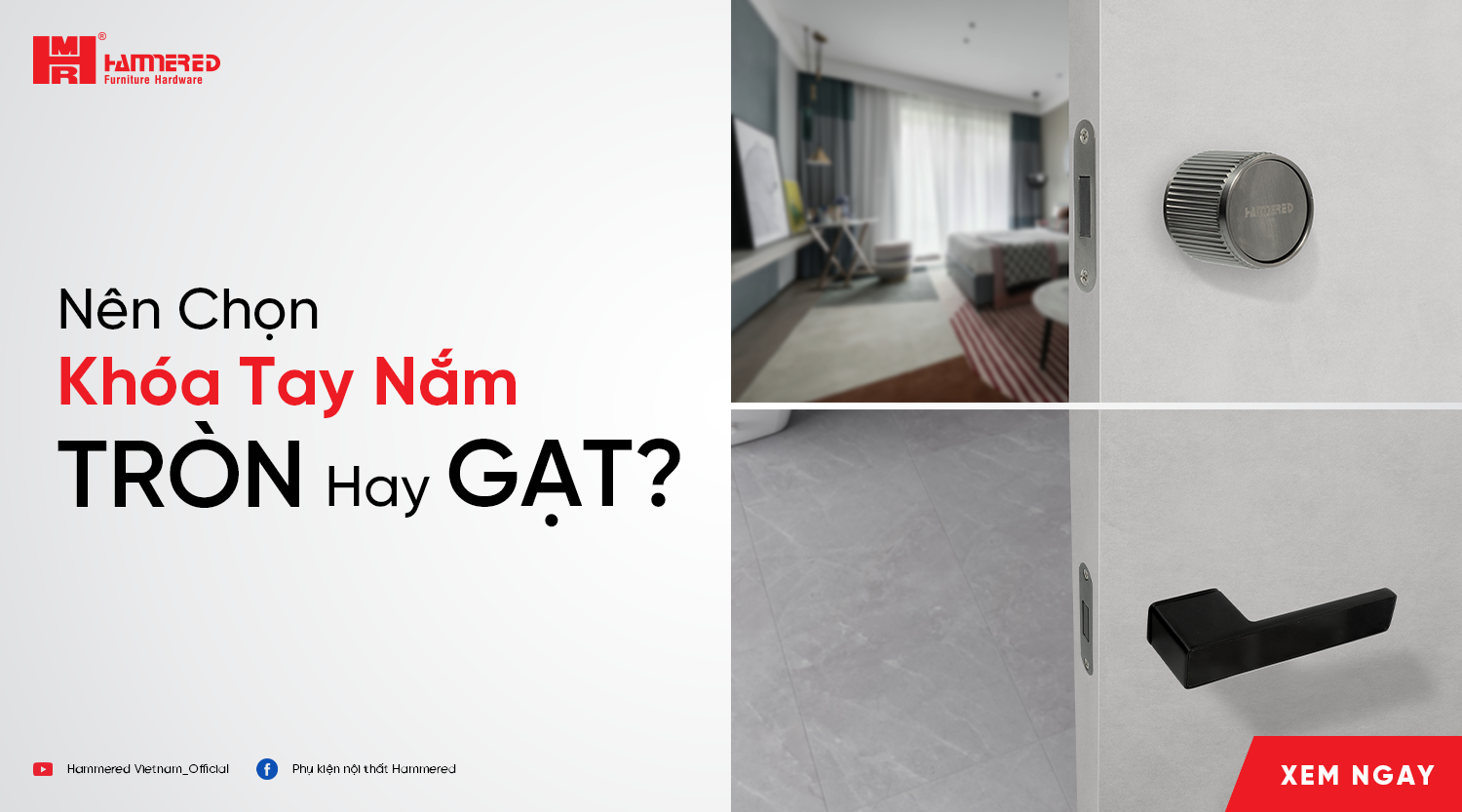 Nên Chọn Khóa Tay Nắm Tròn Hay Khóa Tay Nắm Gạt