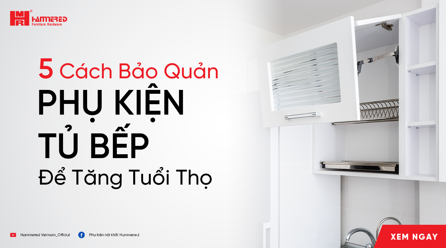 5 Cách Bảo Quản Phụ Kiện Tủ Bếp Để Tăng Tuổi Thọ