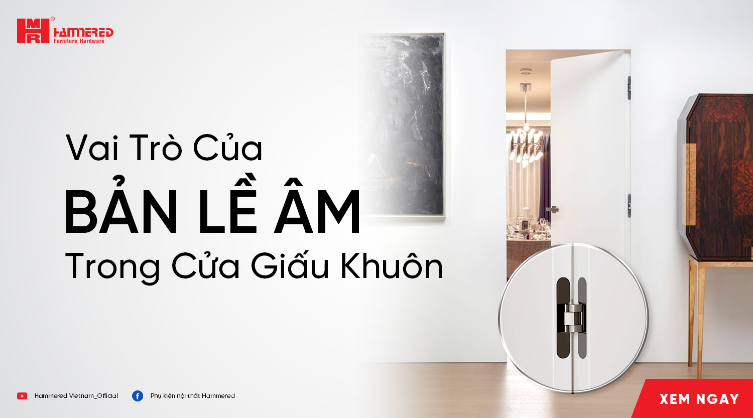 Vai Trò Của Bản Lề Âm Trong Cửa Giấu Khuôn