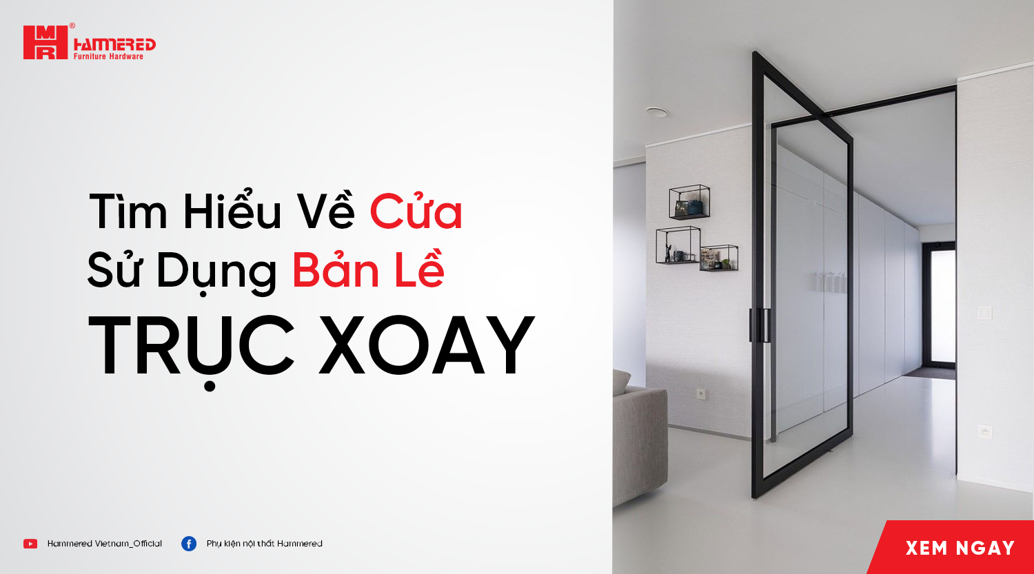 Tìm Hiểu Về Cửa Sử Dụng Bản Lề Trục Xoay